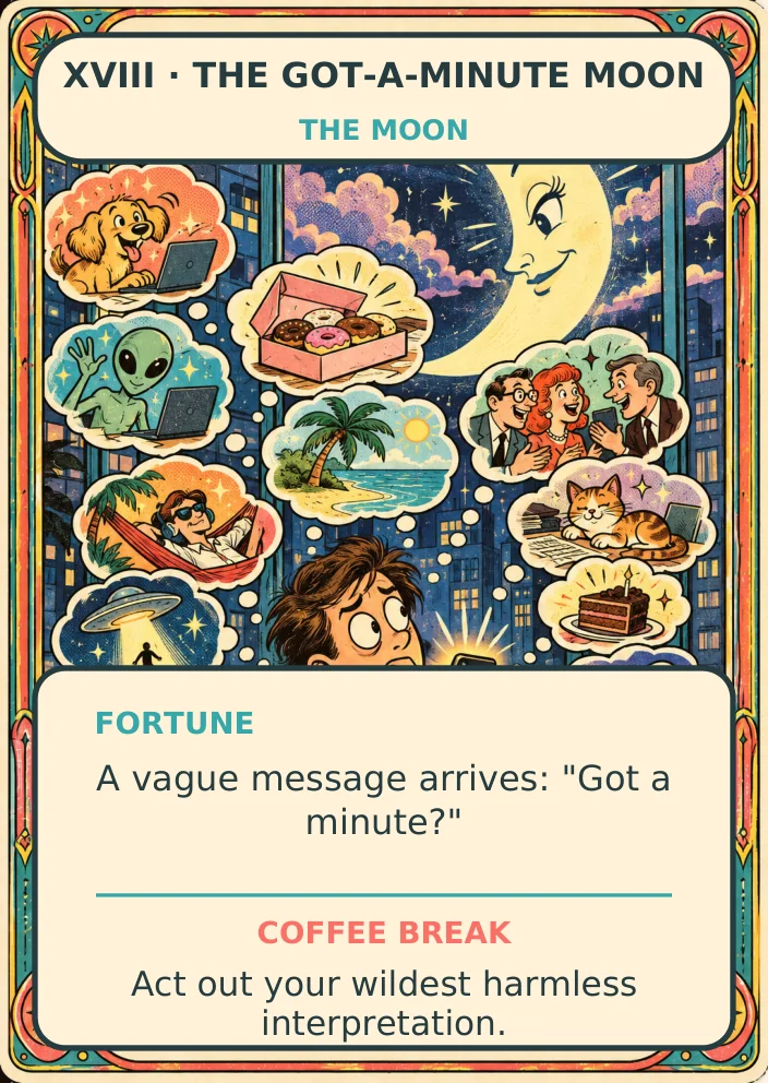 The Got-A-Minute Moon — Office Tarot